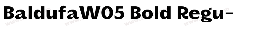 BaldufaW05 Bold Regu字体转换